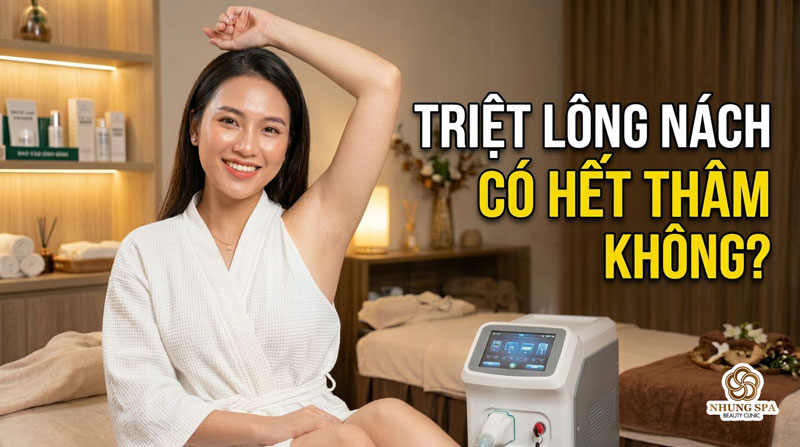 Triệt Lông Nách Có Hết Thâm Không? Giải Đáp Khoa Học & Lời Khuyên Từ Nhung Spa